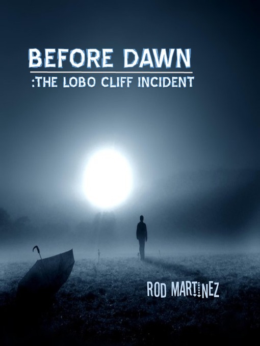 Title details for The Lobo Cliff Incident by Rod Martinez - Available